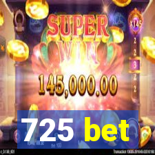 725 bet